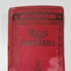Libros antiguos: 1882, THE WORKS OF ALFRED TENNYSON, MAUD AND ENOCH ARDEN, IMPRESOR KEGAN PAUL. Lote 339727933