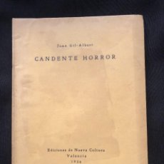 Libros antiguos: CANDENTE HORROR - JUAN GIL-ALBERT (1936) FIRMADO Y DEDICADO. Lote 341279203