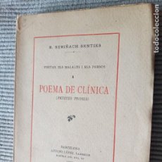 Libros antiguos: POEMA DE CLINICA. R. SURIÑACH SENTIES. ANTONI LOPEZ LLIBRETER 1922. DEDICADO POR EL AUTOR.
