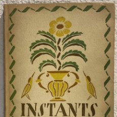 Libros antiguos: INSTANTS - POESIES - A. MARTI I MONTEYS - 1924 - ILUSTRA JOSEP OBIOLS. Lote 343102393