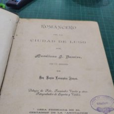 Libros antiguos: AURELIANO PEREIRA ROMANCERO DE LA CIUDAD DE LUGO 1891 / 1892. Lote 344805258