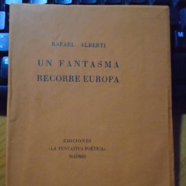 RAFAEL ALBERTI/UN FANTASMA RECORRE EUROPA/EDIC”LA TENTATIVA POETICA”MADRID,1933.DEDICATORIA,RARISIMO