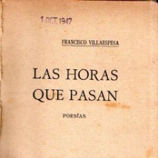 Libros antiguos: FRANCISCO VILLAESPESA : LAS HORAS QUE PASAN (F. GRANADA, 1909) PRIMERA EDICIÓN. Lote 349716169