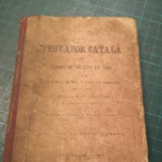 Libros antiguos: LO TROVADOR CATALÁ. 1898