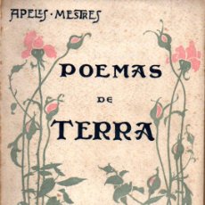 Libros antiguos: APELES MESTRES : POEMAS DE TERRA (1906) CATALÀ