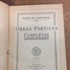 Libros antiguos: RAMÓN DE CAMPOAMOR. OBRAS POÉTICAS COMPLETAS - SOPENA, 1930. Lote 360957690