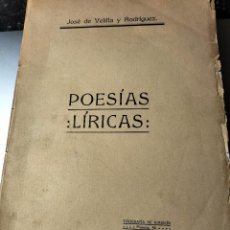 Libros antiguos: JOSÉ DE VELILLA Y RODRÍGUEZ: POESÍAS LÍRICAS. SEVILLA, TIPOGRAFÍA DE GIRONÉS, 1912.. Lote 361763295