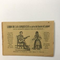 Libros antiguos: LIBRO DE LAS CONQUISTAS O ARTE DE HACER EL AMOR. ALMACENES LA FLECA. REUS. C. 1920.. Lote 362342035