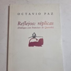 Libros antiguos: REFLEJOS: REPLICAS. OCTAVIO PAZ. ED: LA PALMA 1ª ED. MADRID, 1996. PAGS: 40. Lote 363273250