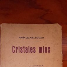 Libros antiguos: LIBRO 1935 CRISTALES MIOS MARIA CEGARRA SALCEDO FIRMA AUTORA 1937. Lote 366458296