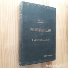Libros antiguos: PROSODIA CASTELLANA I VERSIFICACION. TOMO TERCERO - BENOT, EDUARDO. Lote 366620501