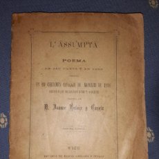 Libros antiguos: L ' ASSUMPTA POEMA - AÑO 1891 - D.JAUME BOLOIX Y CANELA.. Lote 374836784