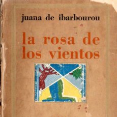 Libros antiguos: JUANA DE IBARBOUROU : LA ROSA DE LOS VIENTOS (MONTEVIDEO, 1930)