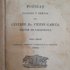 Libros antiguos: L-6911. POESIAS JOCOSAS Y SERIAS. VICENS GARCIA. IMPRENTA DE JOSEPH TORNER. BARCELONA, 1830.