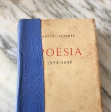 Libros antiguos: ANTIGUO LIBRO DE POESÍA: RAFAEL ALBERTI - POESIA 1924 - 1930 . 1ª EDICION 1934