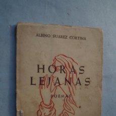 Libros antiguos: HORAS LEJANAS POEMAS. ALBINO SUAREZ CORTINA