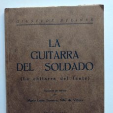 Libros antiguos: GIUSEPPE STEINER - LA GUITARRA DEL SOLDADO, PRÓLOGO DE MARINETTI. - FUTURISMO - SF 1931. Lote 392930809