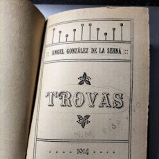 Libros antiguos: GONZÁLEZ DE LA SERNA: TROVAS. GRANADA, IMPRENTA DEL DEFENSOR DE GRANADA, 1914. 1.ª EDIC.. Lote 400886619