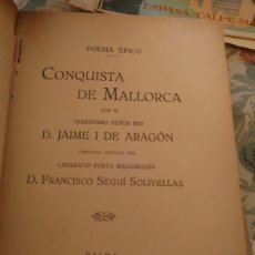 Libros antiguos: RVPR M 392 POEMA ÉPICO CONQUISTA MALLORCA POR JAIME I DE ARAGON. FCO SEGUÍ SOLIVELLAS 1925