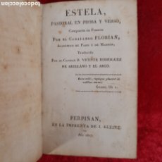 Libros antiguos: L-2788. ESTELA, PASTORAL EN PROSA Y VERSO. FLORIAN. IMPRENTA J. ALZINE, PERPIÑAN, 1817