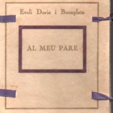Libros antiguos: EVELI DORIA I BONAPLATA : AL MEU PARE (1920) PAPER DE FIL - CATALÀ
