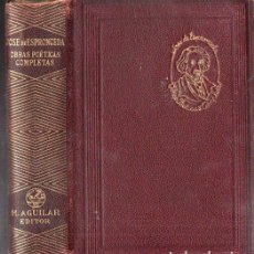 Libros antiguos: JOSÉ DE ESPRONCEDA : OBRAS POÉTICAS COMPLETAS (AGUILAR, 1936)
