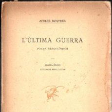 Libros antiguos: APELES MESTRES : L'ULTIMA GUERRA - POEMA HEROIC COMICH (BONAVIA, 1922) ILUSTRADO POR EL AUTOR