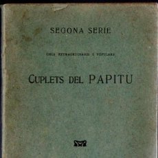 Libros antiguos: CUPLETS DEL PAPITU SEGONA SERIE (1914) CATALÀ