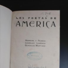 Libros antiguos: HERRERA Y REISSIG, LEOPOLDO LUGONES, GONZÁLEZ MARTINEZ: LOS POETAS DE AMÉRICA (1925)