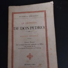 Libros antiguos: NICANOR DE ZURICALDAY. LA QUINCENA DE DON PEDRO. LEYENDA HISTÓRICA, EN VERSO. BILBAO 1882. DELMAS