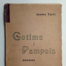 Libros antiguos: JAUME TERRÍ. GOTIMS I PAMPOLS. DEDICAT. 1903