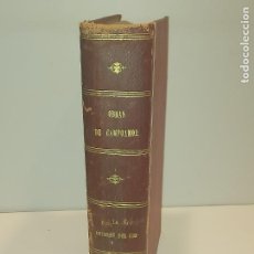Libros antiguos: AÑO 1888 !! OBRAS COMPLETAS DE DON RAMÓN DE CAMPOAMOR / ED: MONTANER Y SIMON / LEER