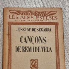 Libros antiguos: CANÇONS DE REM I DE VELA - JOSEP MA. DE SEGARRA - S/F (1929)
