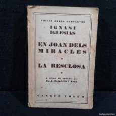 Libros antiguos: IGNASI IGLESIAS - EDICIO OBRES COMPLETES - CINQUÈ VOLUM - LA RECLOSA, EN JOAN DELS MIRACLES / 148