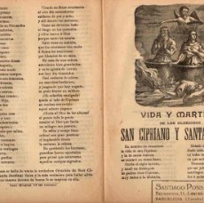 Libros antiguos: PLIEGO CORDEL VIDA Y MARTIRIO DE LOS GLORIOSOS SAN CIPRIANO Y SANTA JUSTINA. CIRCA 1890
