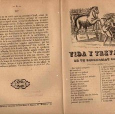 Libros antiguos: PLIEGO CORDEL VIDA Y TREVALLS DE UN DESGRACIAT CABALL. EN CATALAN. CIRCA 1890