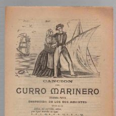 Libros antiguos: PLIEGO CORDEL CANCION DEL CURRO MARINERO. SEGUNDA PARTE. DESPEDIDA DE LOS DOS AMANTES.