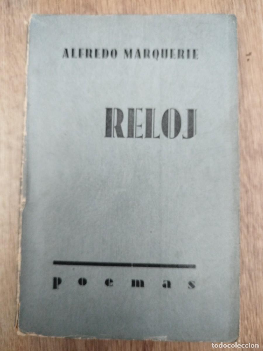 Antiquarische B&uuml;cher: Reloj. Alfredo Marquerie. Primera edici&oacute;n