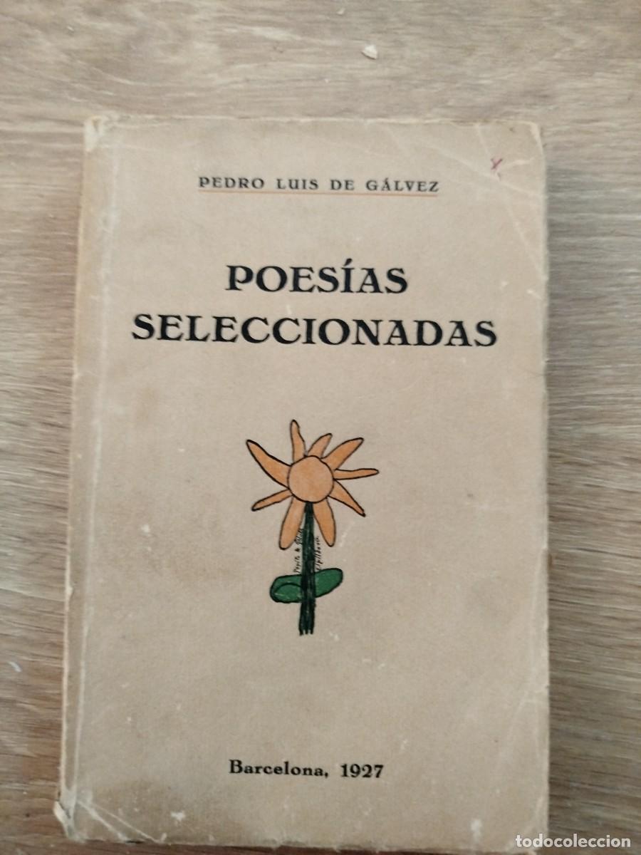 Antiquarische B&uuml;cher: POESIAS SELECCIONADAS. PEDRO LUIS DE G&Aacute;LVEZ. CON UN SONETO-DEDICATORIA MANUSCRITO DEL AUTOR,