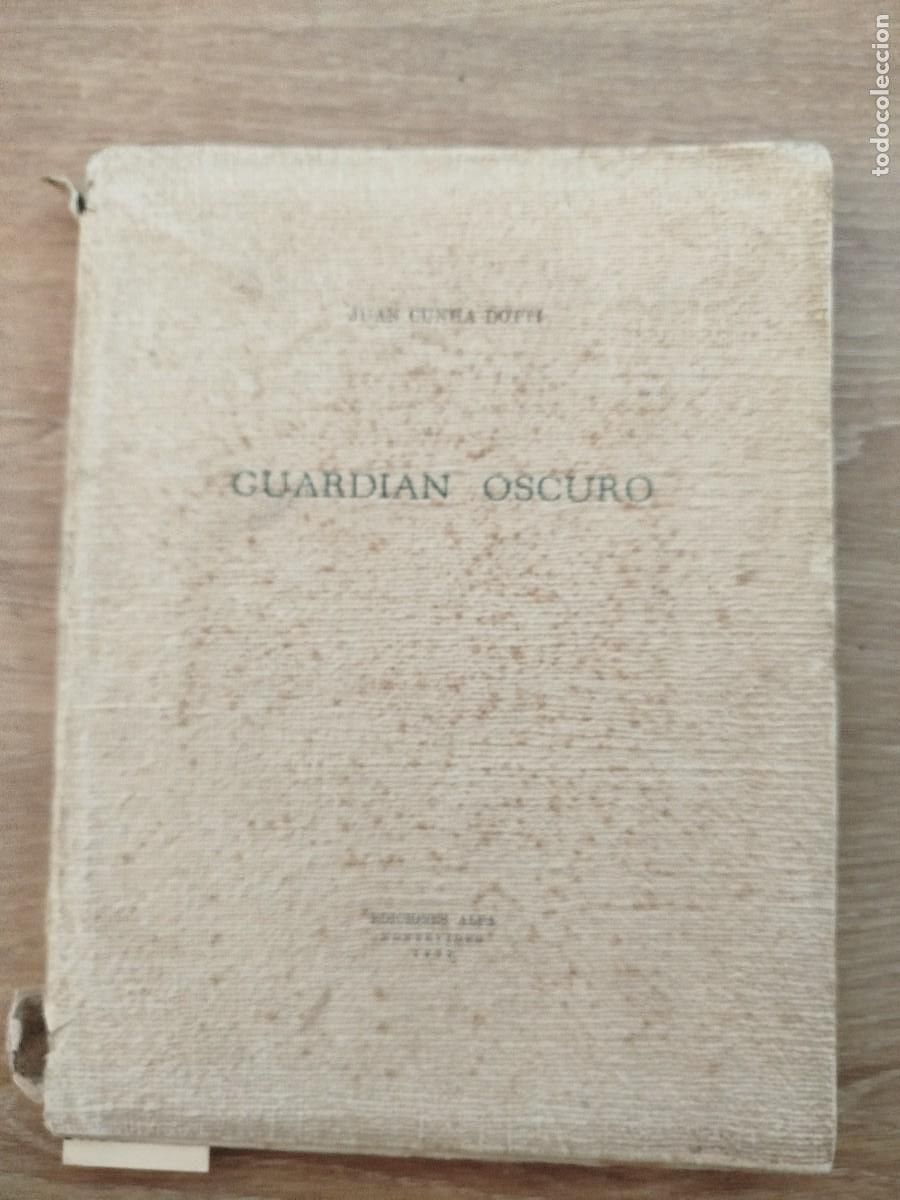 Libros antiguos: GUARDIAN OSCURO. JUAN CUNHA. VANGUARDIA URUGUAYA. 1937