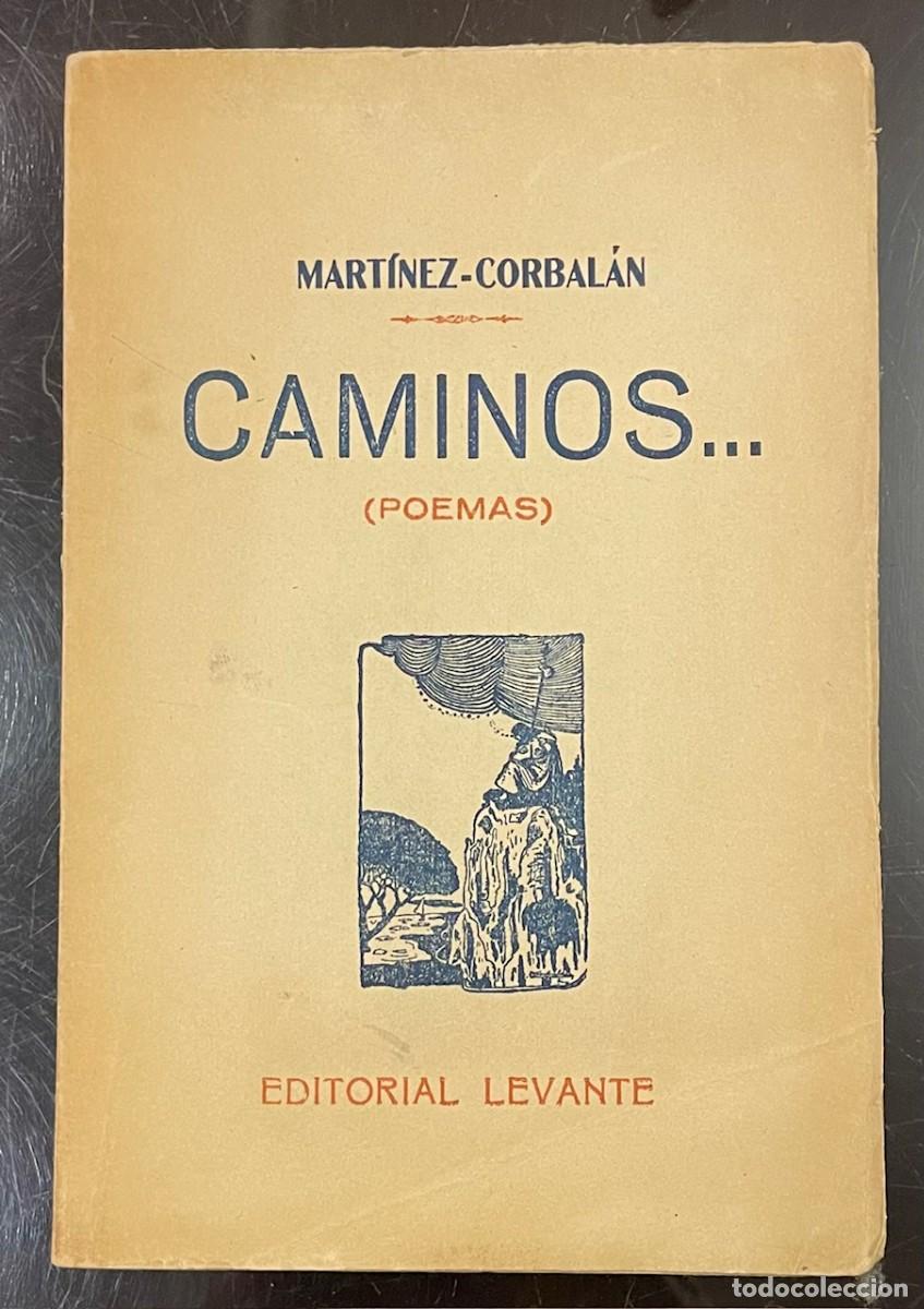 Libri antichi: Mart&iacute;nez-Corbal&aacute;n . Caminos........(Poemas)