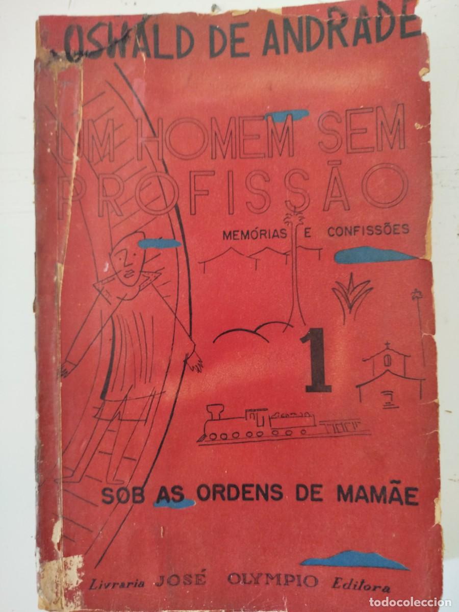 Antiquarische B&uuml;cher: Oswald de Andrade. Um homem sem profissao. Modernismo brasile&ntilde;o. Vanguardia. Raro