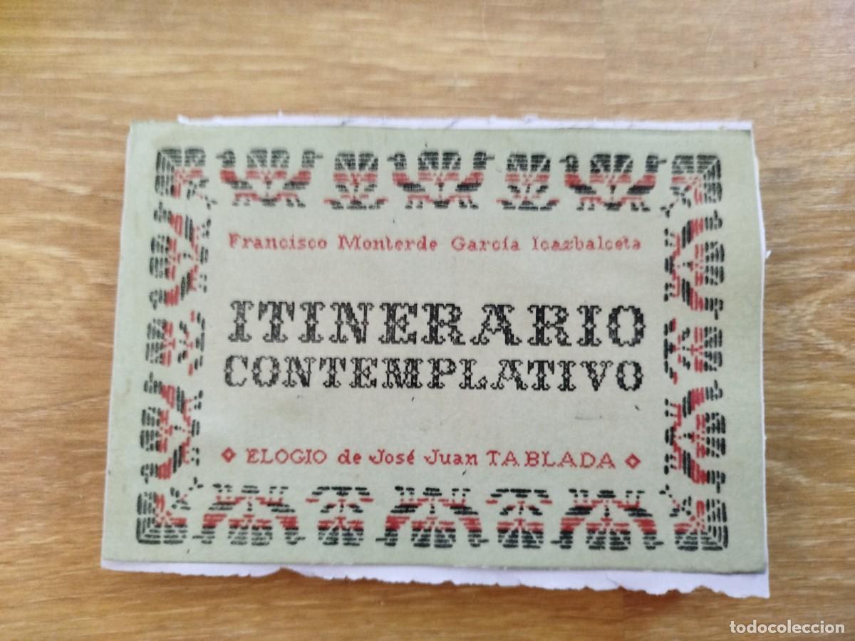 Libros antiguos: Itinerario Contemplativo. Francisco Monterde Garc&iacute;a. Vanguardia mexicana. Pr&oacute;logo Tablada.