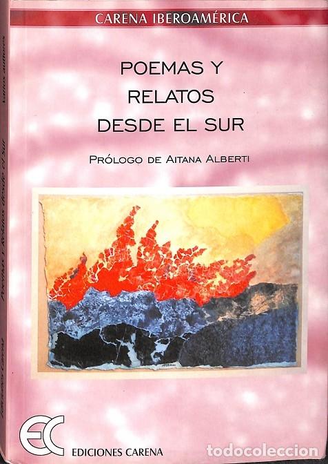 Libros antiguos: POEMAS Y RELATOS DESDE EL SUR - AITANA ALBERTI - CARENA EDICIONES