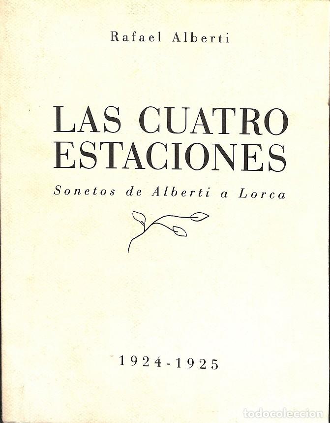 Libros antiguos: LAS CUATRO ESTACIONES - SONETOS ALBERTI-LORCA - 1924-1925 - R. Alberti - Ed. Sibi et Amicis