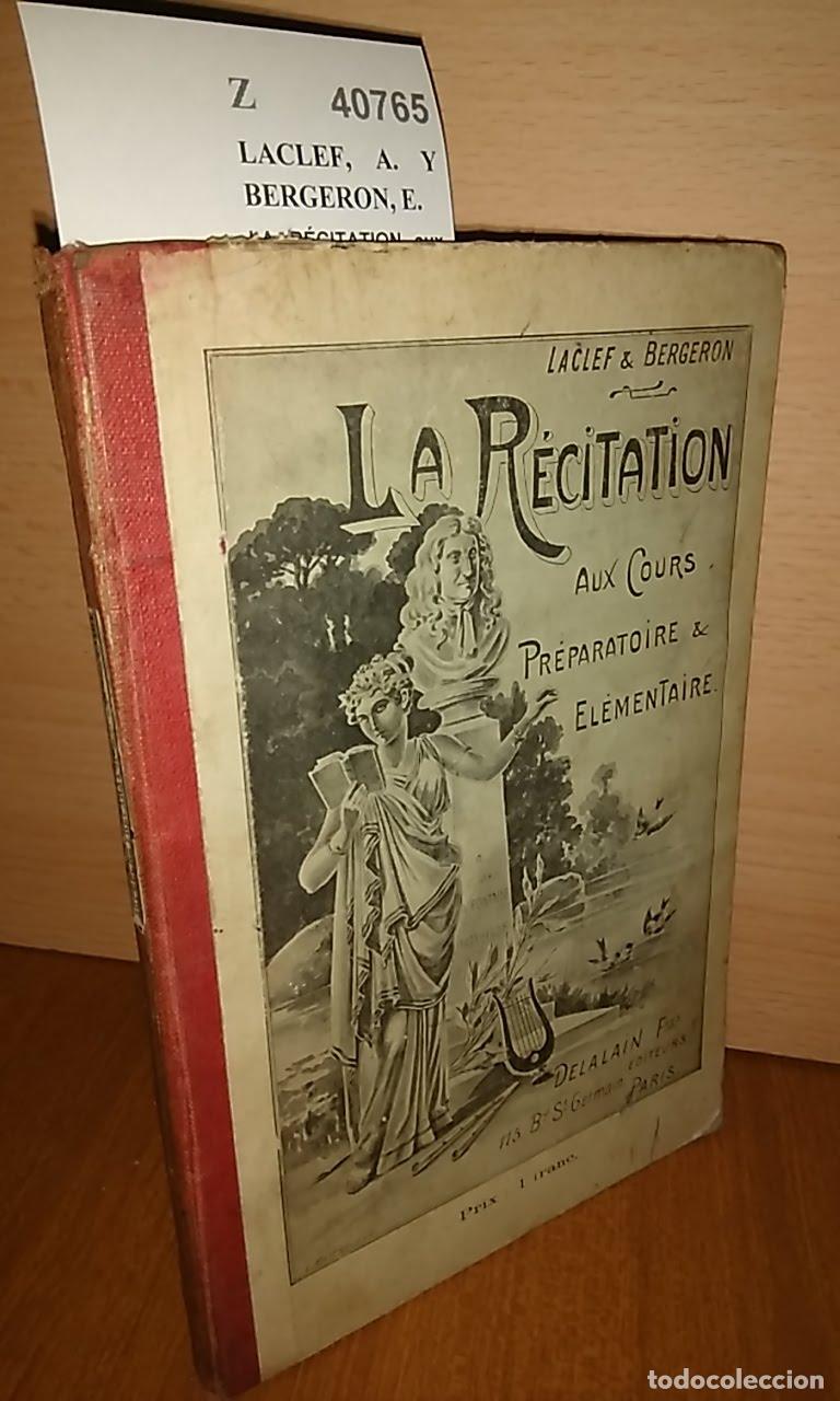 Antiquarische B&uuml;cher: LACLEF, A. Y BERGERON, E. - LA R&Eacute;CITATION aux Cours Pr&eacute;paratoire et El&eacute;mentaire