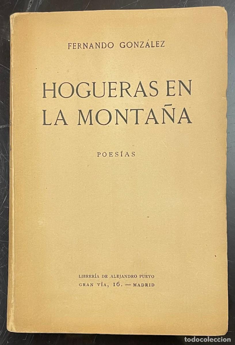 Libri antichi: Hogueras en la Monta&ntilde;a. Poes&iacute;as 1917-1923. Fernando Gonz&aacute;lez .