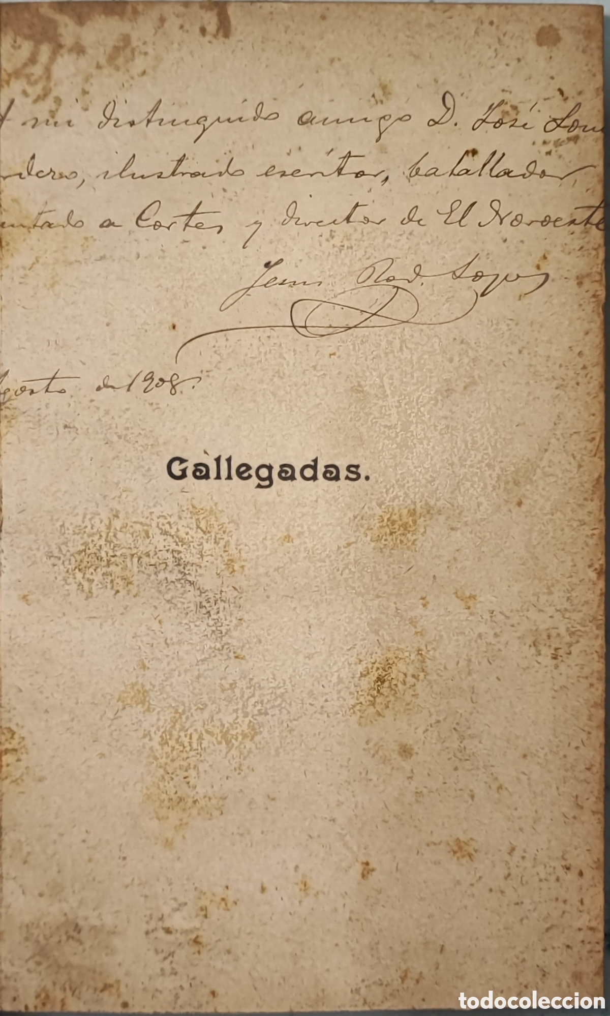 Libros antiguos: GALLEGADAS CON ALEGR&Iacute;AS DE LA TIERRA EN VERSO Y PROSA. JES&Uacute;S RODR&Iacute;GUEZ L&Oacute;PEZ. MADRID. 1908 - Foto 3