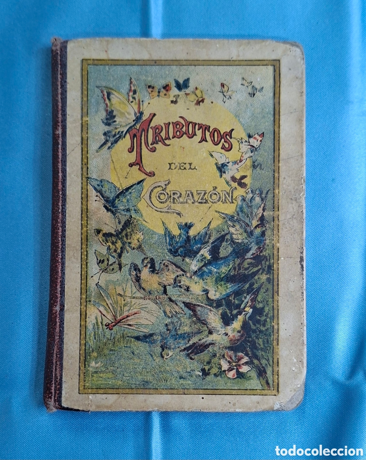 Libros antiguos: Tributos del coraz&oacute;n. Edici&oacute;n antigua 1900 - Foto 1