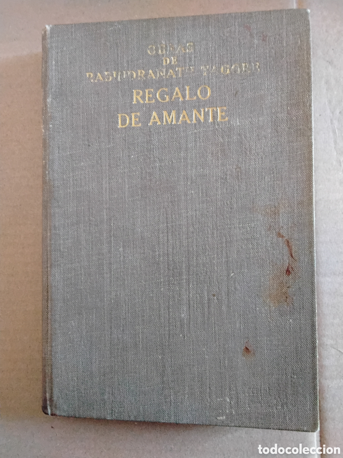 Libros antiguos: REGALO DE AMANTE. RABINDRANATH TAGORE. 1919